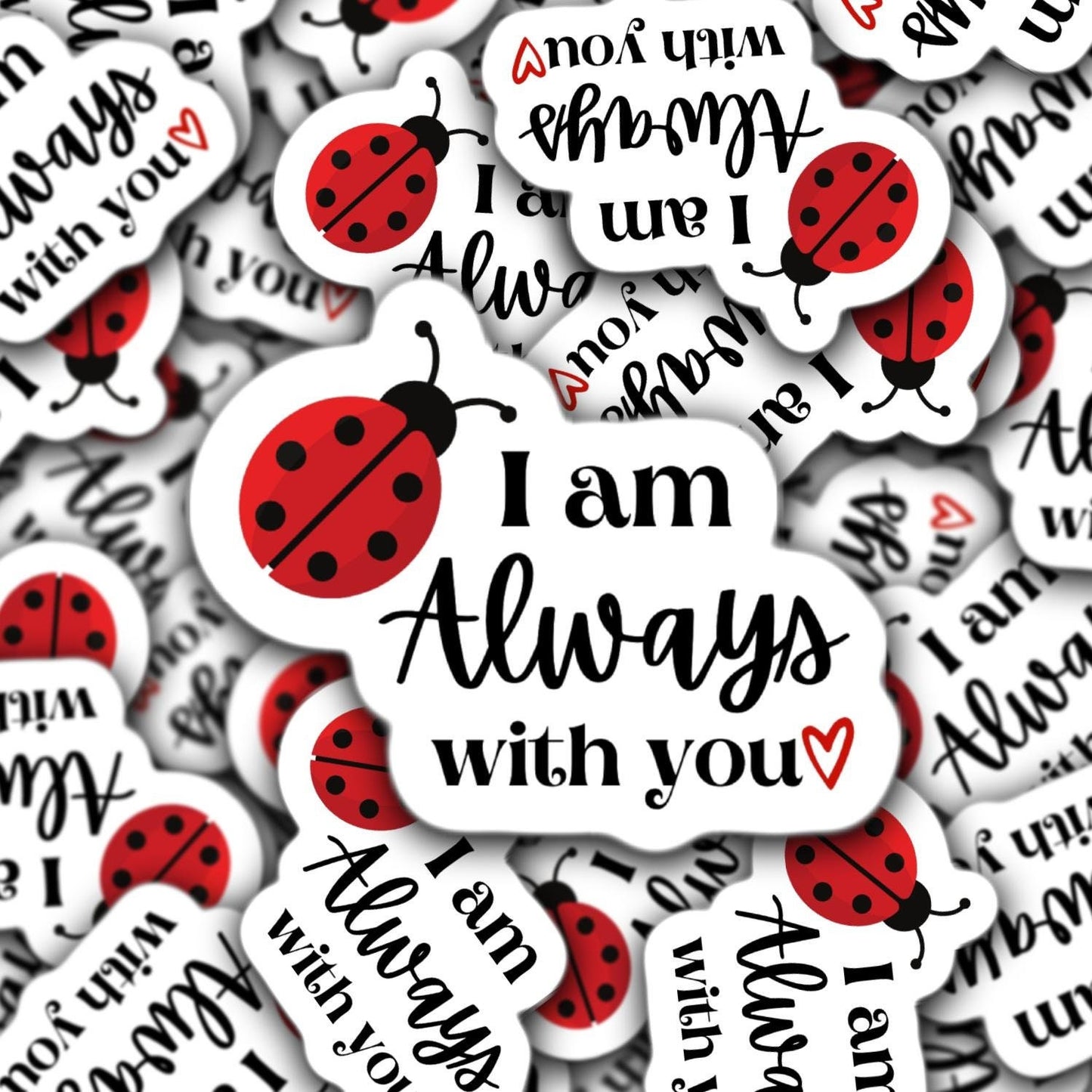Ladybug sticker, I am always with you, memorial sticker, bereavement sticker, grandmother sticker, nana sticker, loss loved one, Tumbler cup