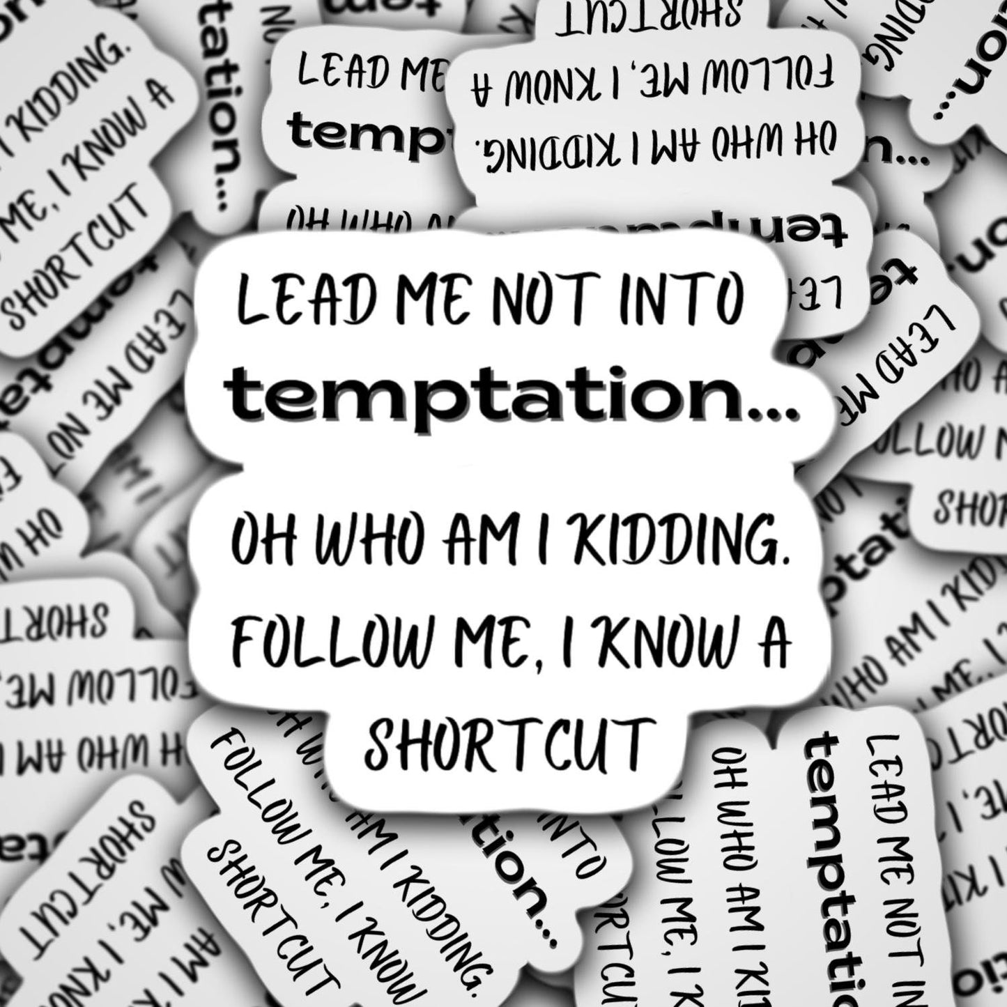 Lead me not into temptation sticker adult meme quote funny magnet sarcastic snarky gift for bestie lap top tumbler notebook