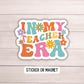 In my teacher Era, Retro Teacher sticker, magnet teacher appreciation, Teacher gift, retro gift, cute teacher magnet, back to school