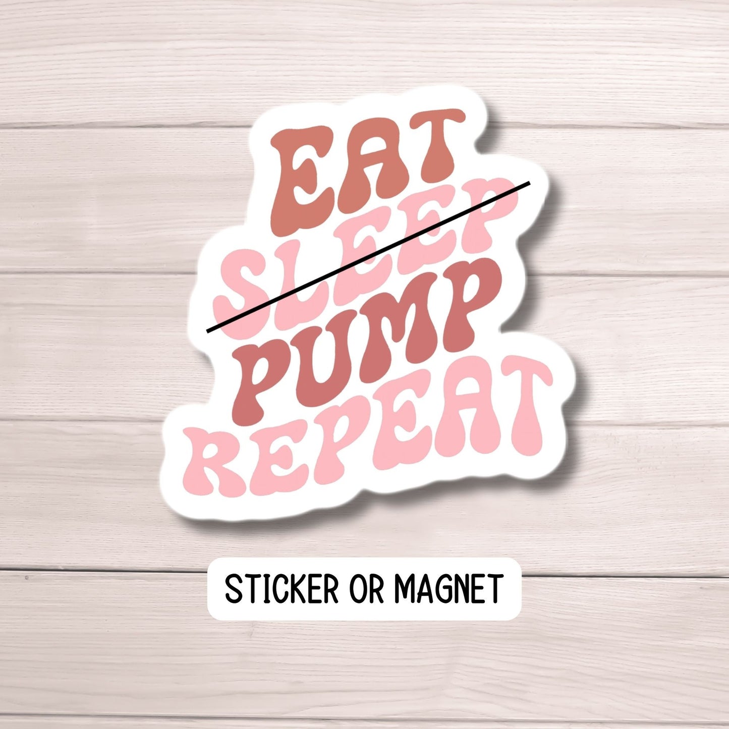 Breastfeeding gift eat sleep pump repeat Breastmilk pumping sticker Nursing sticker Pumping mom magnet Liquid gold Mama Exclusive pumper