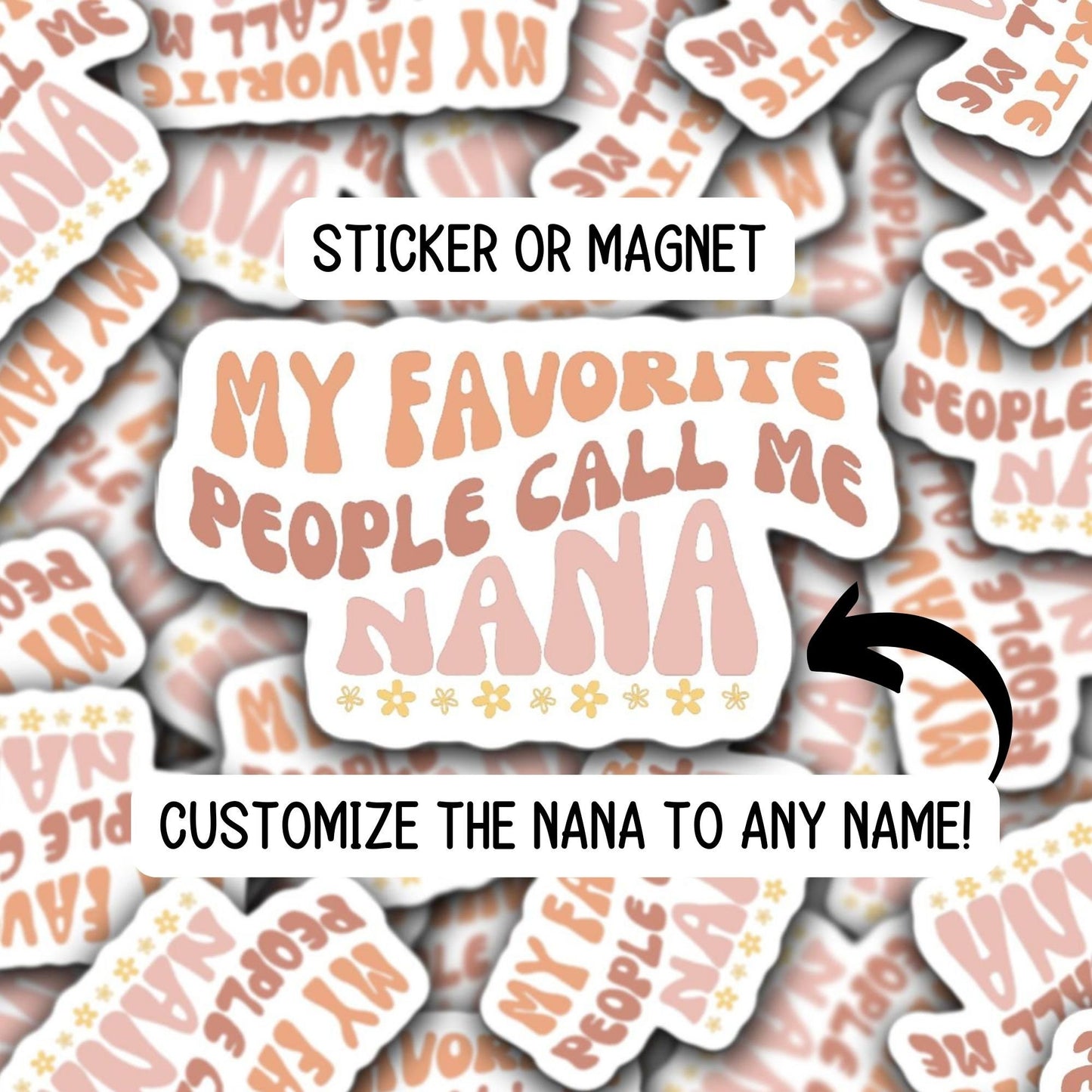 My favorite people call me Nana sticker name sticker Retro wavy mom sticker Gigi Mimi Grandma name magnet font Gram meemaw noni Mother's day