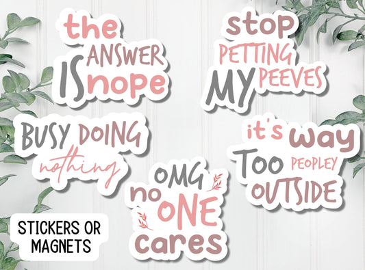 Sarcastic stickers, funny stickers, i'ts way to peopley outside, Not today sticker, introvert sticker, don't pet my peeves sticker, gift