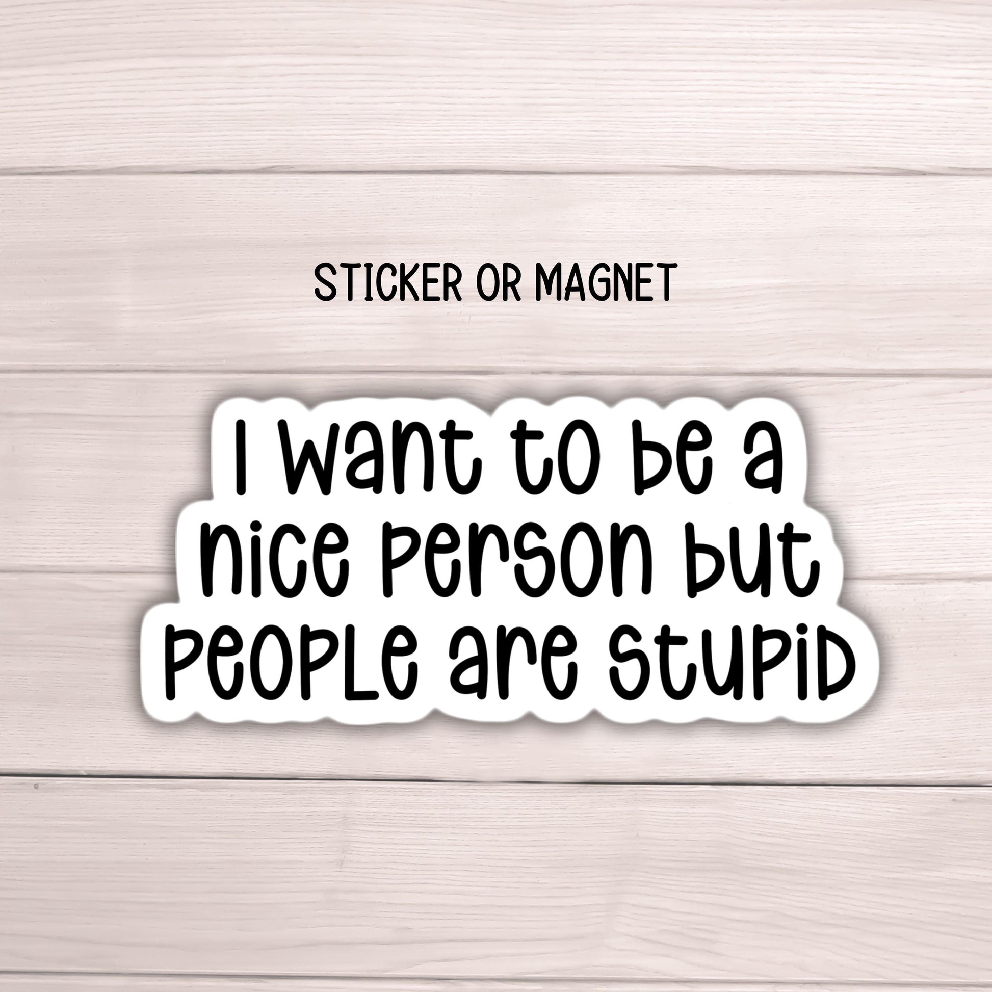 People are stupid funny adult humor quote snarky I hate people sticker magnet Sarcasm quote  laptop sarcastic work hilarious gift introvert