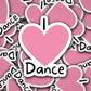 I love dance sticker, dance magnet, ballerina, ballet sticker, dancer, dance life, dance teacher gift, locker magnet, 5678 sticker, tumbler