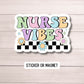 Nurse sticker Nurse vibes RN LVN CNA, nurse gift nurse magnet healthcare water bottle nurse sticker Retro nurse sticker lap top decal groovy