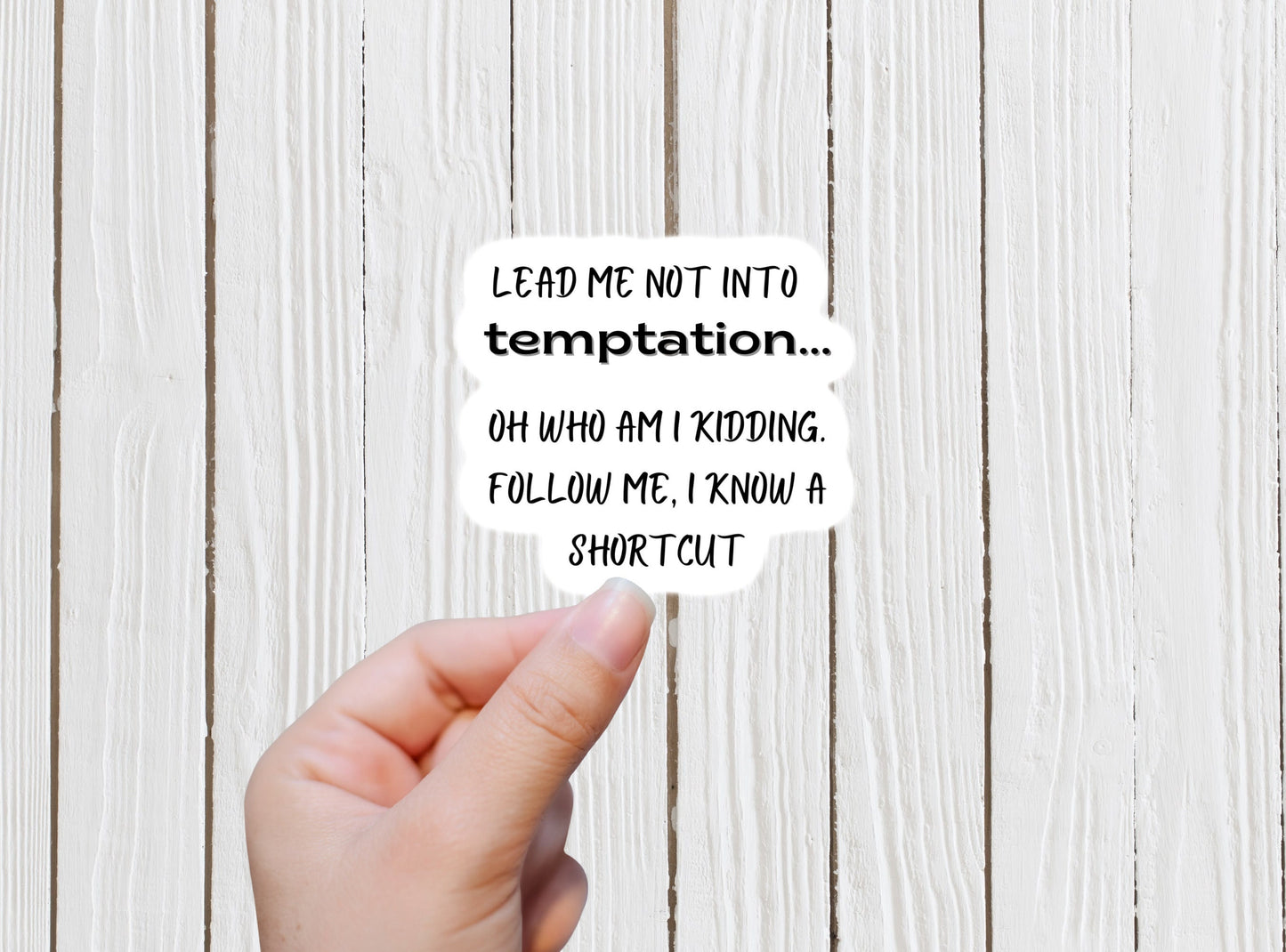 Lead me not into temptation sticker adult meme quote funny magnet sarcastic snarky gift for bestie lap top tumbler notebook