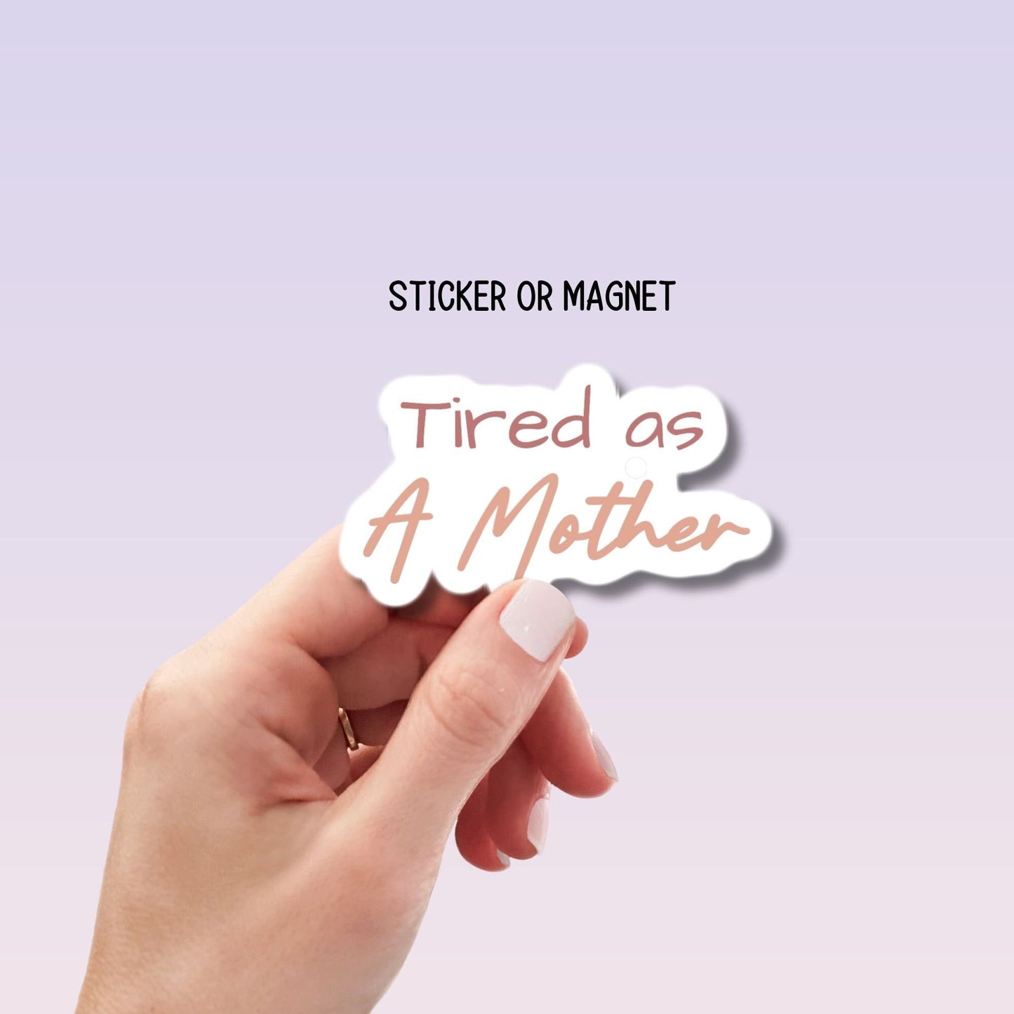 Tired as mother Funny mom sticker mama aesthetic Sticker Tumbler cup sticker Gift for mom Lap top sticker water bottle magnet mom life retro