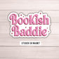 Bookish baddie book lover sticker book club read books e reader retro book sticker lap top magnet Smut Booktok Gift For Readers water bottle