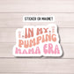 Breastfeeding mama Pumping mama era Breastmilk Lactation Nursing sticker Breast pump mom magnet Liquid gold Mom Mama Exclusive pumper gift