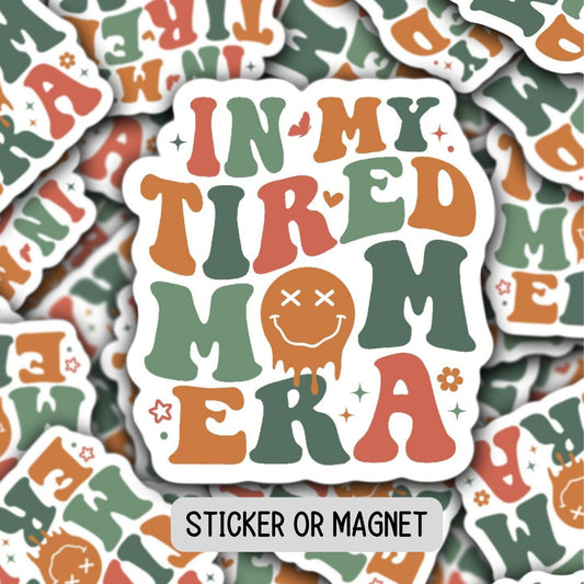 Tired mom era Retro mom mama aesthetic sticker Mama Sticker Tumbler cup sticker Gift for mom Lap top sticker water bottle magnet mom life