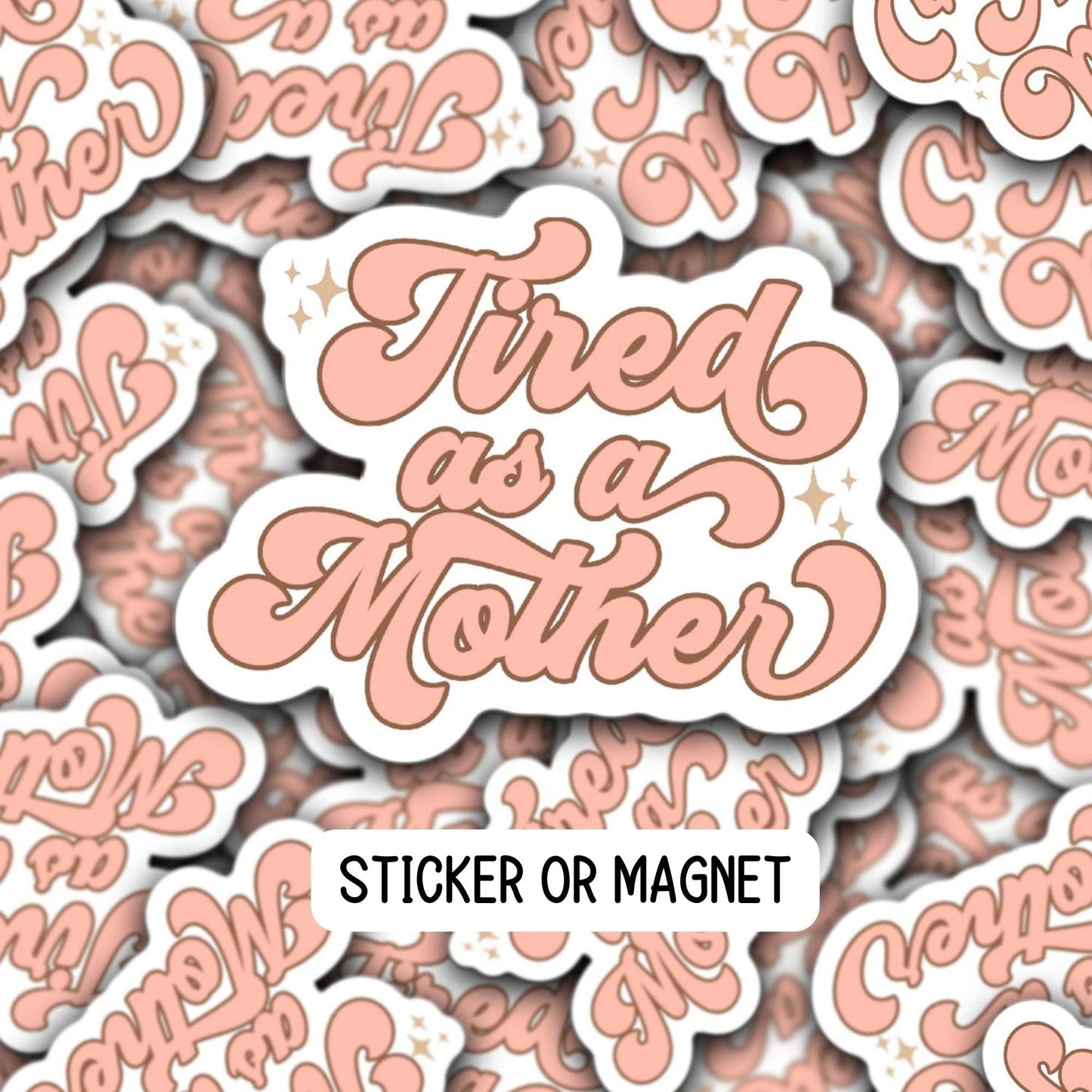 Tired as mother, Mom sticker, Retro mama, Mama sticker, magnet, mothers day gift, water bottle, notebook, Tumbler cup sticker, gift mother
