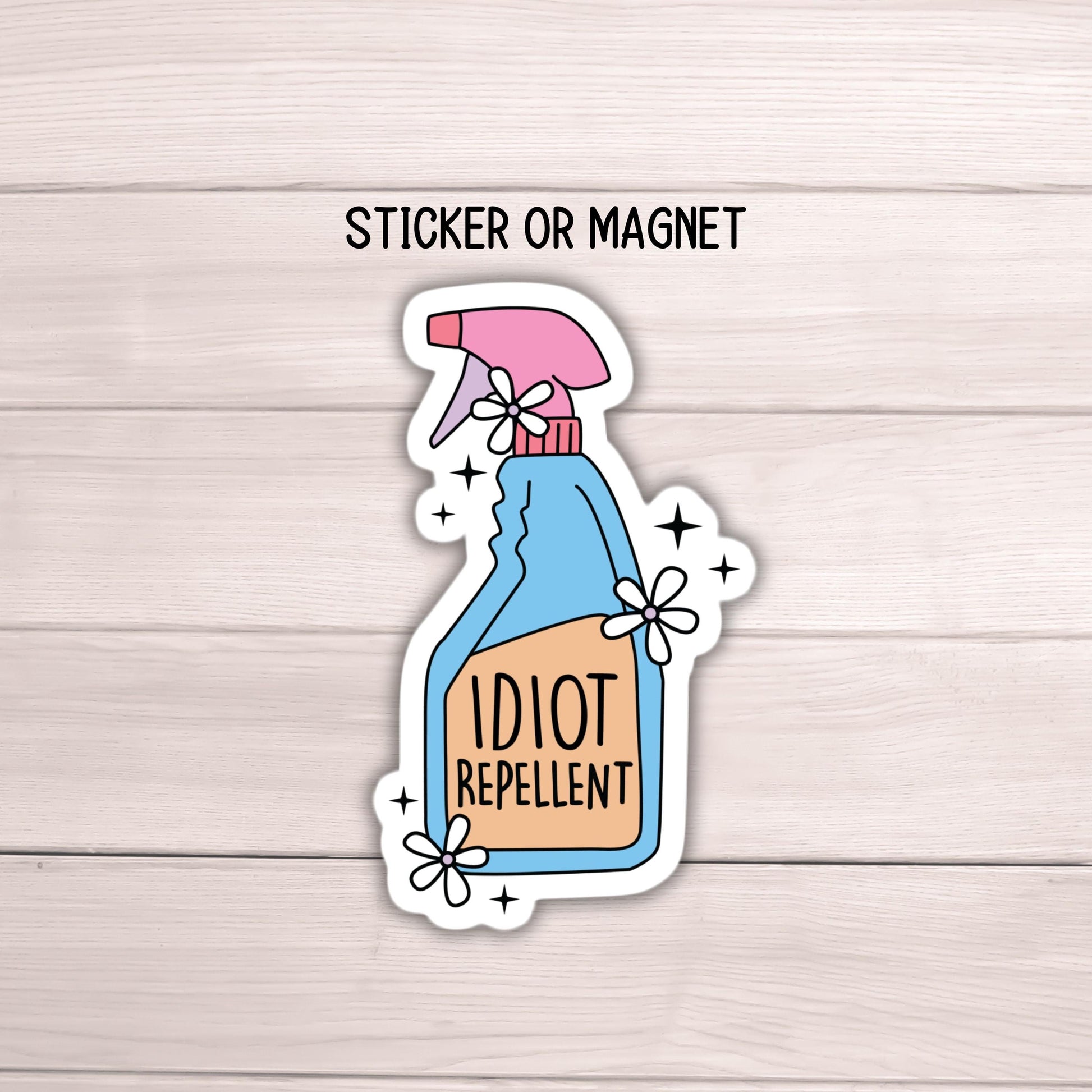Idiot Repellant sticker magnet funny adult snarky punny Sarcasm quote laptop antisocial sarcastic work hilarious gift water bottle notebook