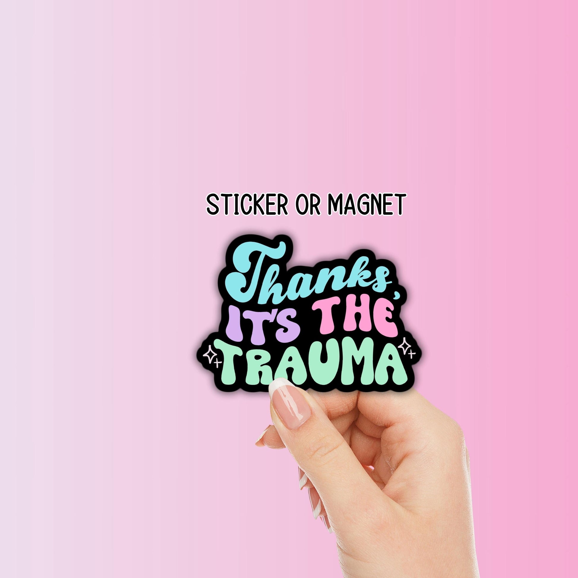 Thanks It’s The Trauma Sticker magnet retro wavy font Mental Health anxiety introvert gift Therapy lap top waterproof water bottle notebook adult sticker