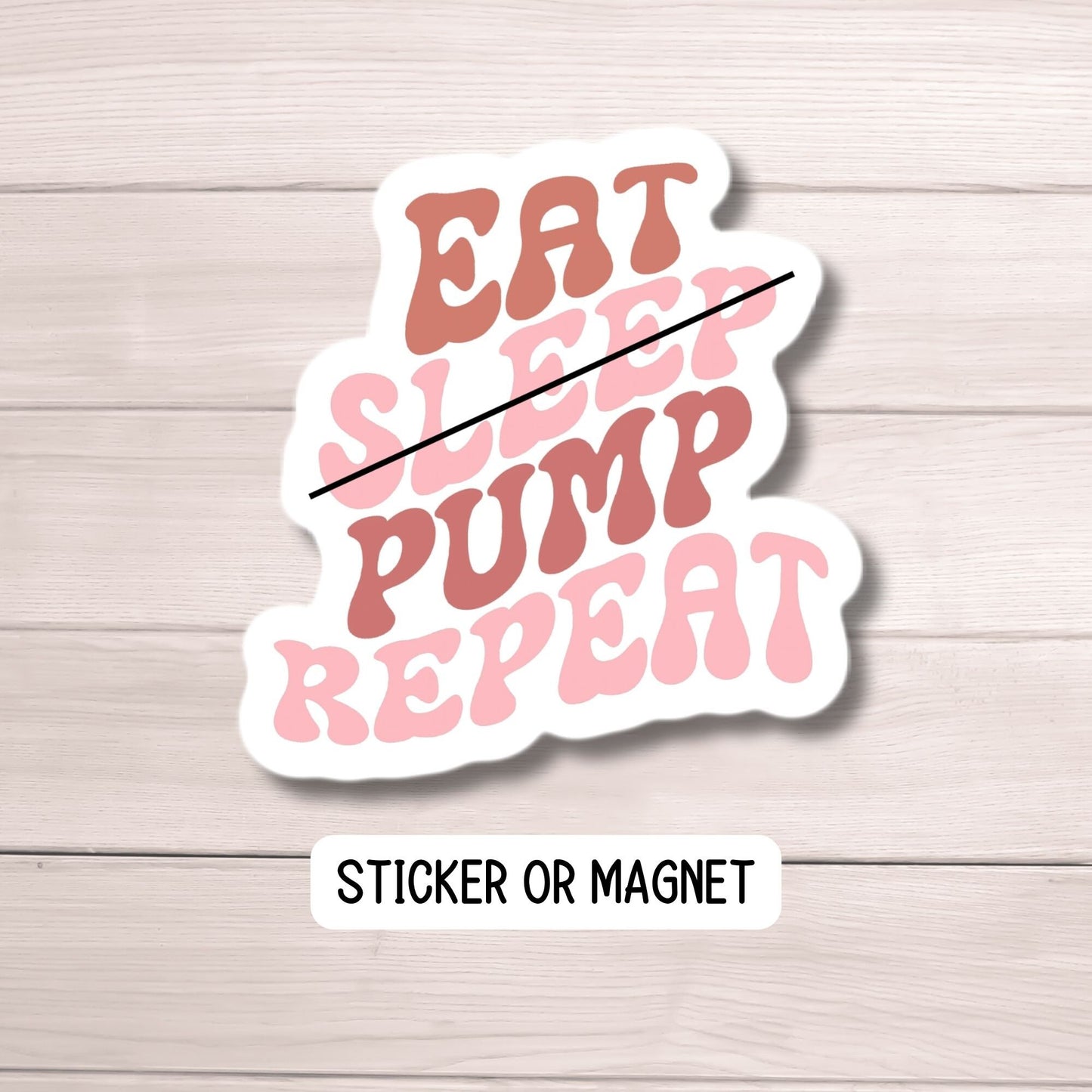 Breastfeeding gift eat sleep pump repeat Breastmilk pumping sticker Nursing sticker Pumping mom magnet Liquid gold Mama Exclusive pumper