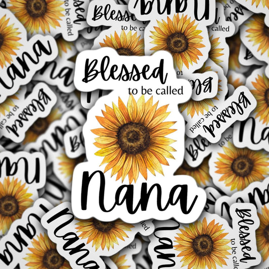 Blessed to be called nana sticker, sunflower sticker, nana sticker, mothers day gift, nana gift, grandmother gift, sunflower lover