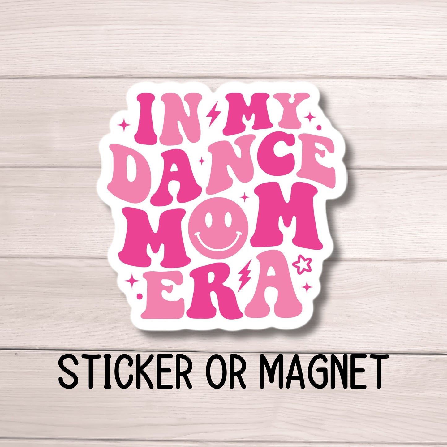 In my dance mom Era, Dance mom gift, Dance sticker, Dance magnet, Dancer gift ballet, retro dance, Competitive dancer, dance life, Dance era