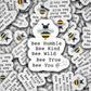 Bee humble bee kind bee sticker positive sticker inspirational quotes Water bottle sticker Journal sticker motivational sticker laptop decal