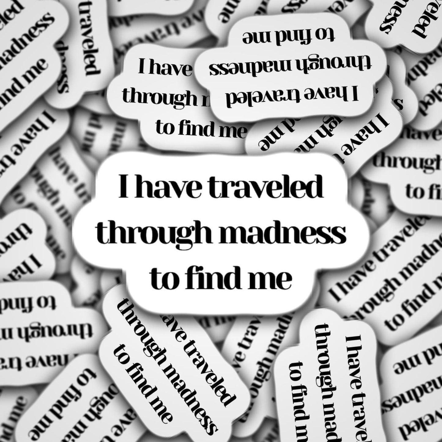 Inspirational sticker, Sticker quotes, Inspirational decals, I have traveled through madness, Beautiful quotes, Motivational quotes, Gift