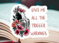 Give Me All The Trigger Warnings booktok bookish smut Sticker magnet Dark Romance Bookish Gift book club gift Laptop Sticker