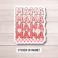Retro mama sticker Retro mom gift mama Mom Mother sticker Mama Sticker Tumbler cup sticker Gift for mama Lap top sticker water bottle Decal