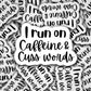 I run on caffeine and cuss words sticker adult sarcastic snarky funny sticker coffee lover mom life sticker water bottle sticker quote punny