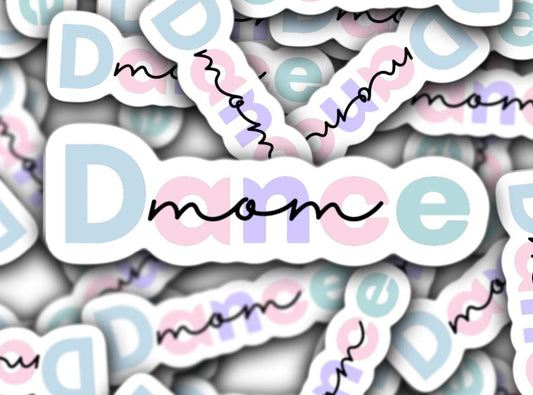 Dance mom sticker, dance mom magnet, dancer, dance life, ballet, ballerina, crazy dance mom, locker magnet, tumbler sticker, I love dance