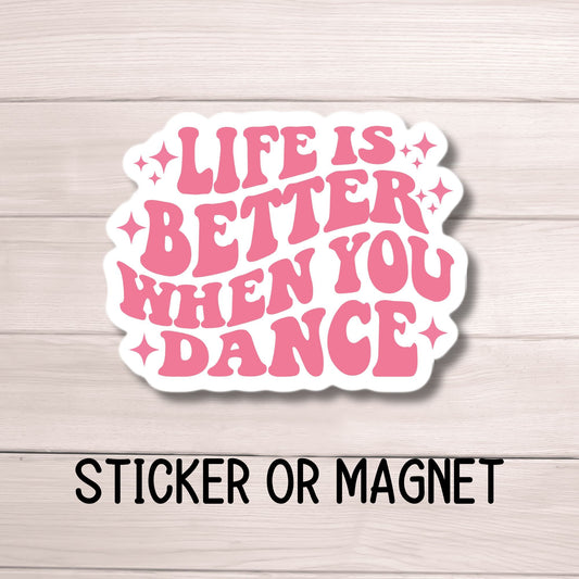 Life is better when you dance, Retro dance sticker, Dance stickers Dance magnet Dancer gift ballet Competitive dancer, dance life, Dance era