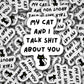 My cat and I talk shit about you Funny cat sticker adult sarcastic punny irreverent quote cat mom gift cat mom sarcasm sticker black cat