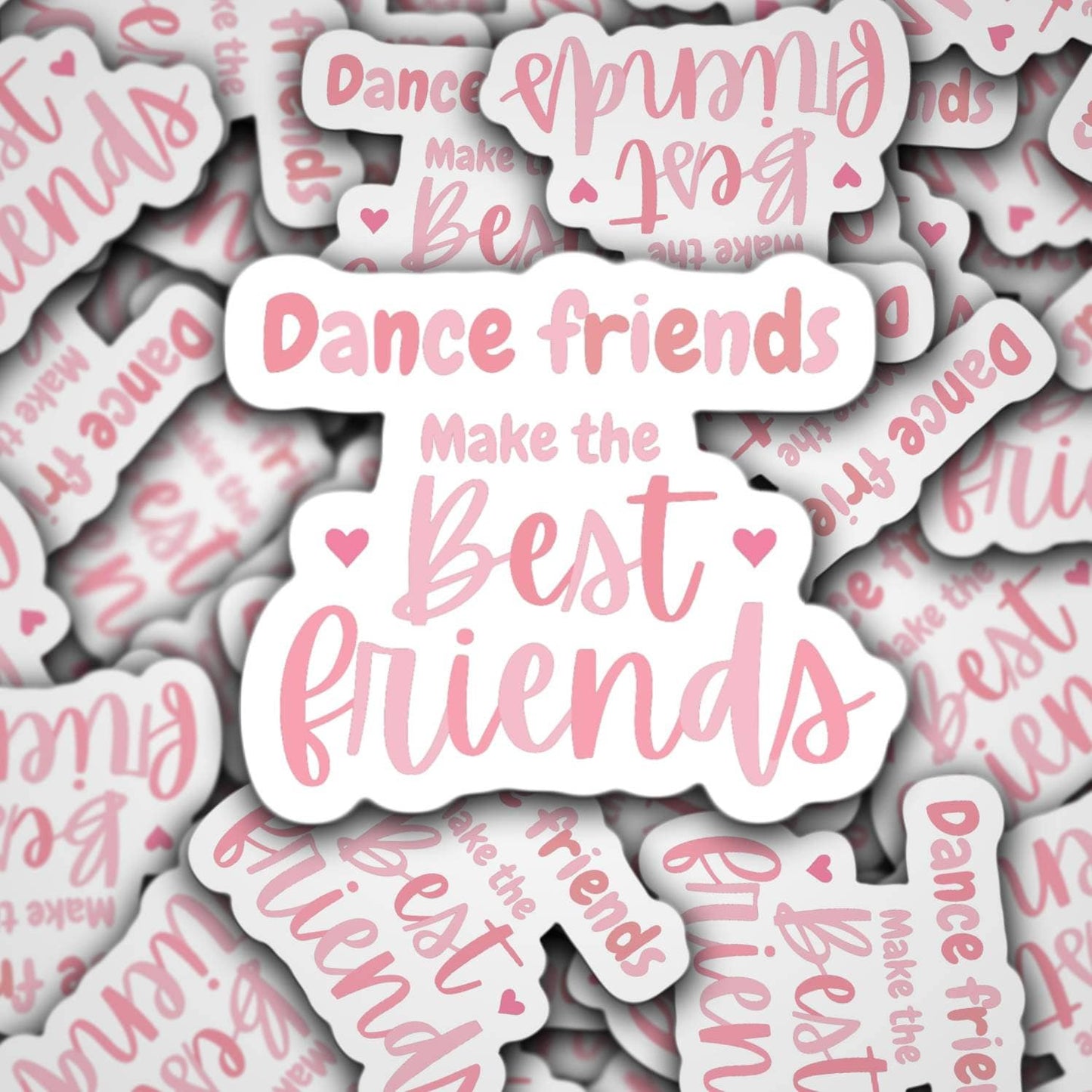Dance friends make the best friends sticker magnet dance life ballet ballerina dance bestie gift dance sister dance big gift competitive