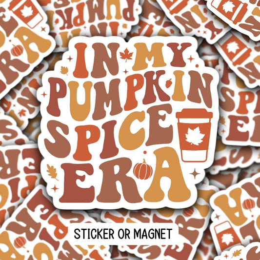 Era sticker pumpkin spice fall sticker coffee Era saying lover magnet in my pumpkin spice era gift for her october sticker Halloween sticker