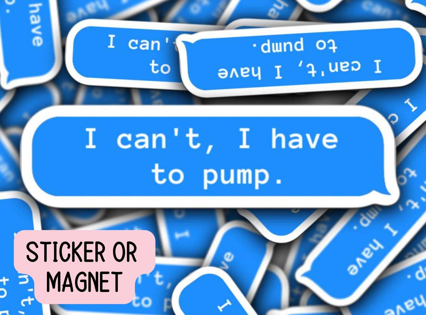 I can't I have to pump sticker, breastmilk sticker, pumping mom sticker, breast pump sticker, magnet, liquid gold, new mom gift, mama gift