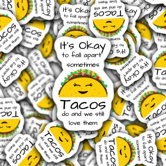 Funny Taco Sticker, cute taco sticker, Its ok to fall apart sticker, Funny Sticker, Laptop Sticker, motivational, mental health, positive
