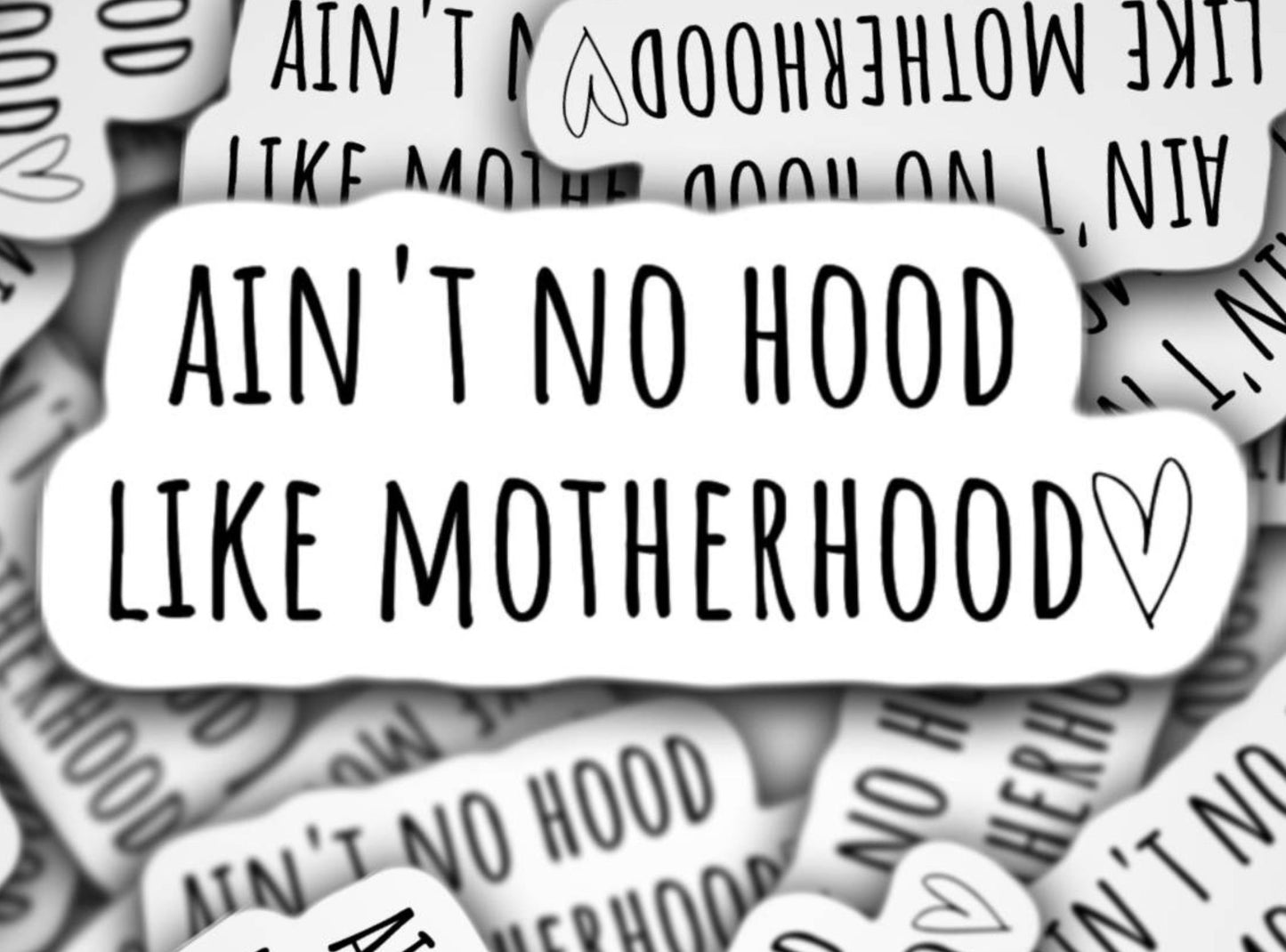 Ain't no hood like motherhood sticker, mama sticker, mom magnet, gift for mom, mom life, water bottle, lap top, mommy