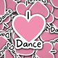 I love dance sticker, dance magnet, ballerina, ballet sticker, dancer, dance life, dance teacher gift, locker magnet, 5678 sticker, tumbler