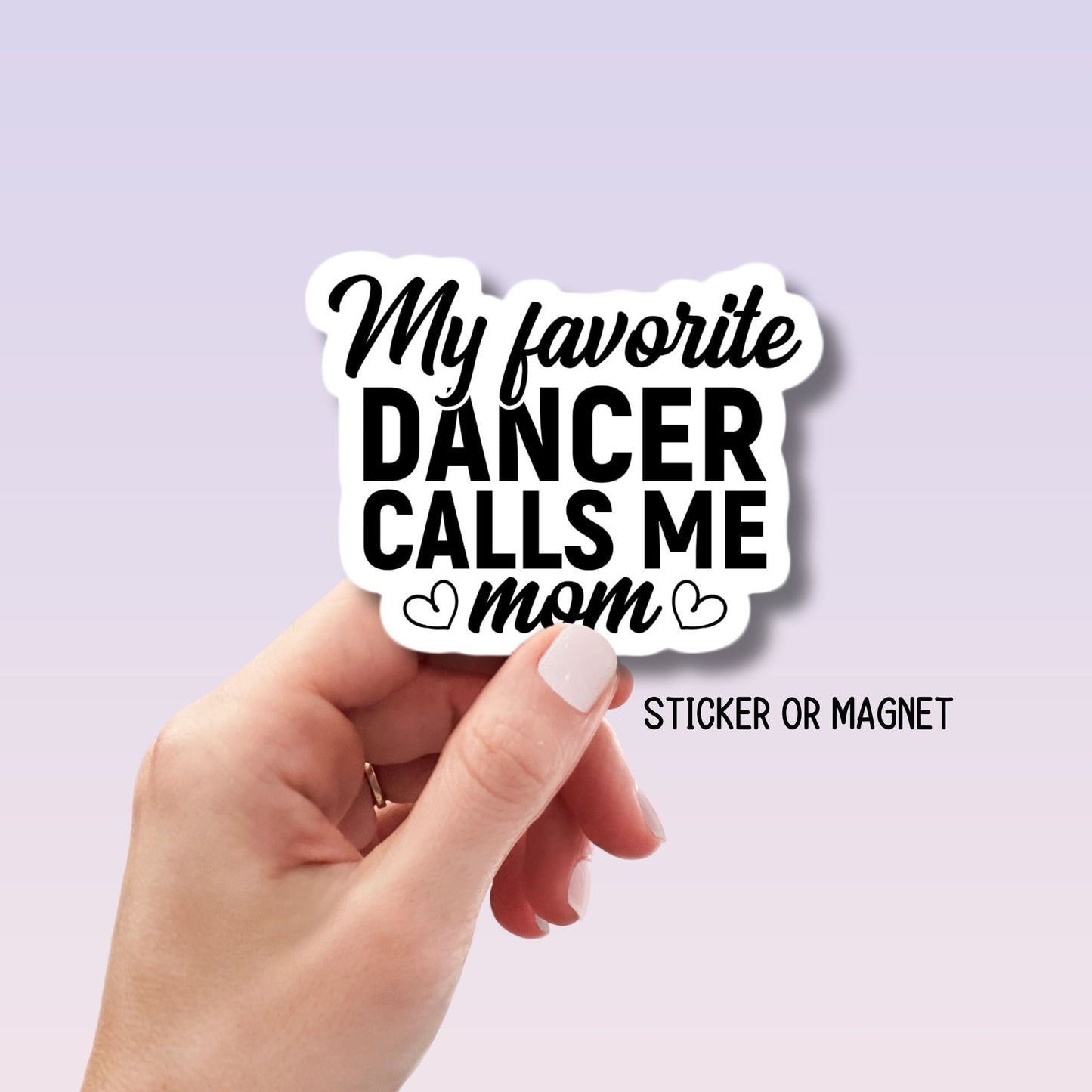 My favorite dancer calls me mom, Dance mom sticker, Dance mom gift, Dance sticker, Dance magnet, retro dance, Competitive dancer, dance life