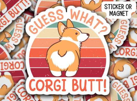 Funny Corgi sticker, Corgi Butt, Corgi mom sticker, Dog sticker, pet sticker, Fridge Magnet, Water bottle sticker, Valentines day, Funny