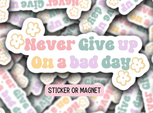 Never give up sticker Motivational quote Mom Gift Retro flowers Keep going Magnet water bottle Dont give up on a bad day Mental health