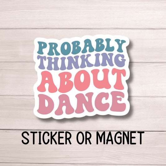 Dance sticker Dance life Dance magnet Dancer gift Competitive dancer love to dance Dance sister gift ballet tap teacher water bottle locker