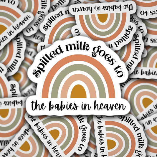 Spilled milk goes to babies in heaven sticker, breastfeeding sticker, breastmilk, liquid gold, cry over spilled milk, new mom gift, tumbler