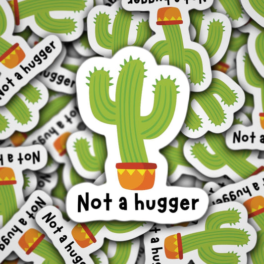 Not a hugger cactus sticker, funny sticker, plant sticker, humor sticker, cacti sticker, cacti sticker, best friend gifts journal sticker