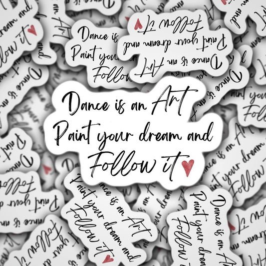 Dance sticker, magnet, Dance is art, dance life, dancer, jazz sticker, ballet, ballerina sticker, dance laptop, dance tumbler, water bottle