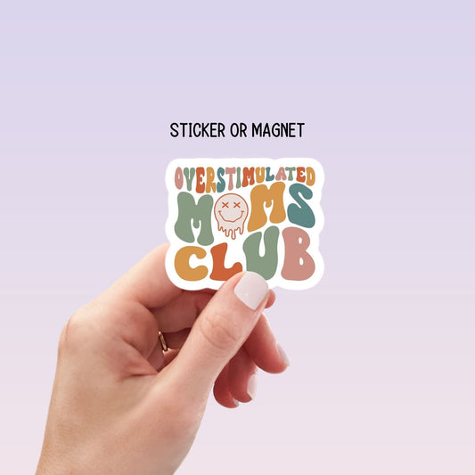 Overstimulated moms club Retro mom mama aesthetic sticker Mama Sticker Tumbler cup sticker Gift for mom Lap top sticker water bottle magnet