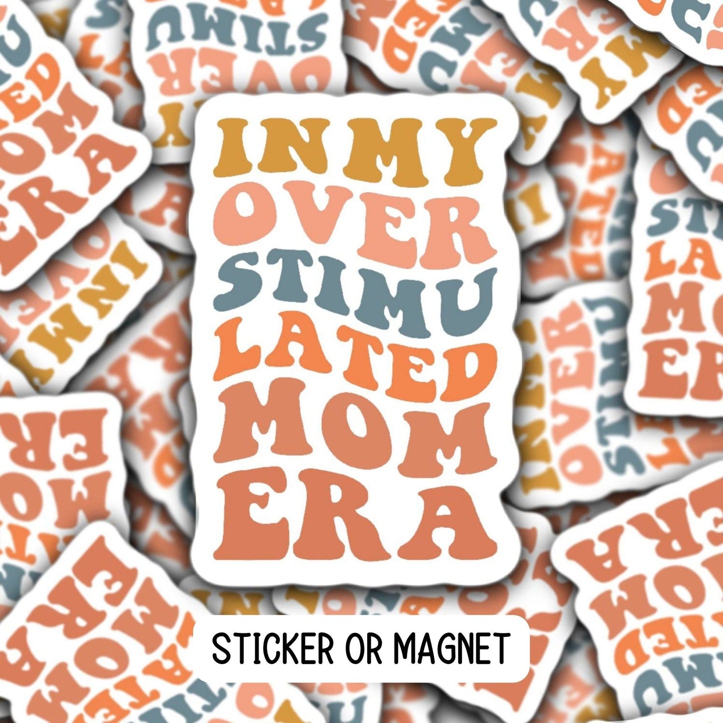 Overstimulated mom Era Retro mom mama aesthetic sticker Mama Sticker Mommy sticker Gift for mom Lap top sticker water bottle magnet funny