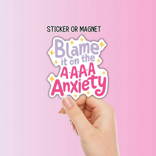 Blame it on the anxiety meme Sticker Adult snarky Humor Sarcastic magnet Offensive  funny Sarcasm quote laptop hilarious gift mental health