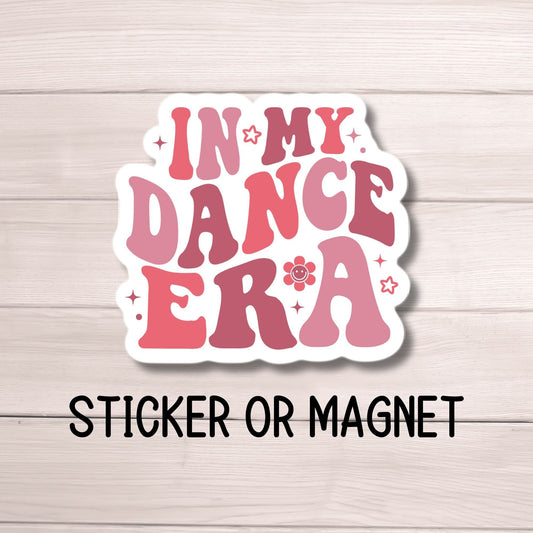 In my dance era Dance sticker Retro dance sticker Dance stickers Dance magnet Dancer gift Competitive dancer dance life Dance era wavy