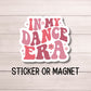 In my dance era Dance sticker Retro dance sticker Dance stickers Dance magnet Dancer gift Competitive dancer dance life Dance era wavy