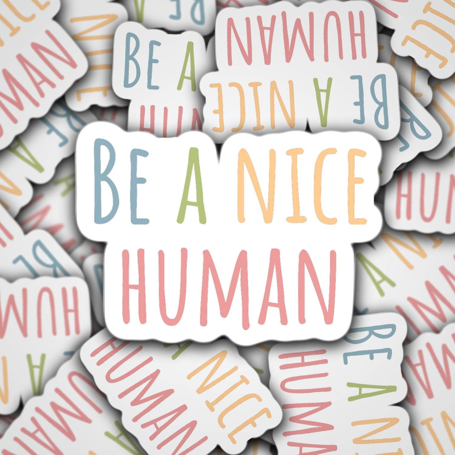 Be a nice human, be kind, lap top sticker, water bottle sticker, quote sticker, inspirational sticker, kindness, fridge magnet, locker, gift