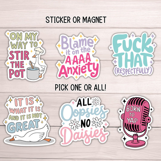 Funny snarky adult meme sticker magnets meme witty goose anxiety stir the pot Humor Sarcastic magnet Sarcasm quote hilarious gift