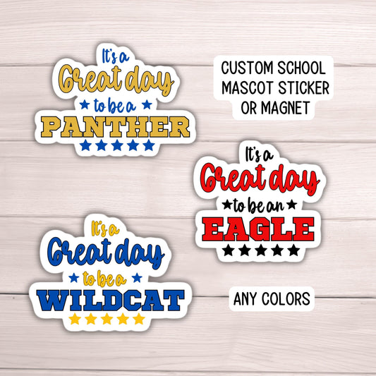 School mascot custom magnet sticker it's a great to be a school spirit football cross country cheer sports clubs team gift locker coach