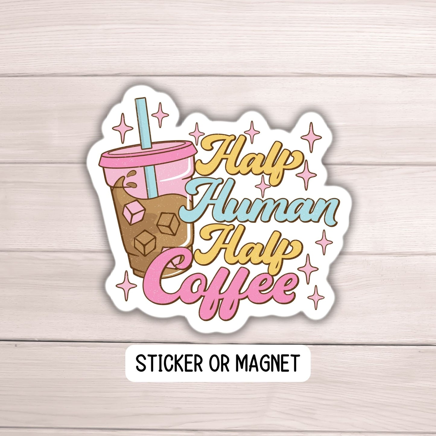 Coffee lover sticker Iced coffee Half human half coffee Retro Funny sticker water bottle notebook Magnet fridge sticker gift sarcastic funny